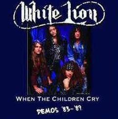 WHITE LION - WHEN THE CHILDREN CRY DEMOS 83-89 Vinyl LP