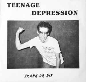 TEENAGE DEPRESSION - SKANK OR DIE Vinyl 7"