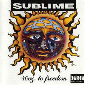 SUBLIME - 40 OZ TO FREEDOM