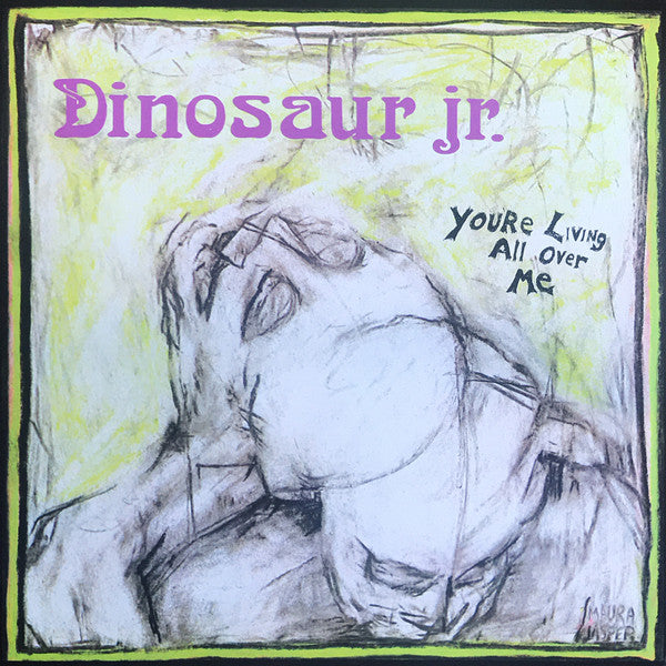 DINOSAUR JR - YOU'RE LIVING ALL OVER ME Vinyl LP