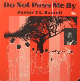 PASTOR T.L. BARRETT - DO NOT PASS ME BY Vinyl LP