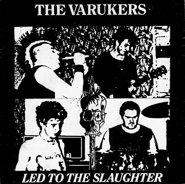 VARUKERS - LED TO THE SLAUGHTER 7"