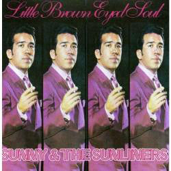 SUNNY & THE SUNLINERS - LITTLE BROWN EYED SOUND Vinyl LP