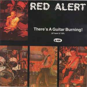 RED ALERT - THERE'S A GUITAR BURNING Vinyl 7"