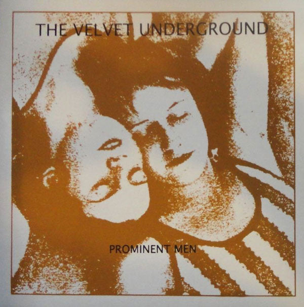 VELVET  UNDERGROUND - PROMINENT MEN Vinyl LP