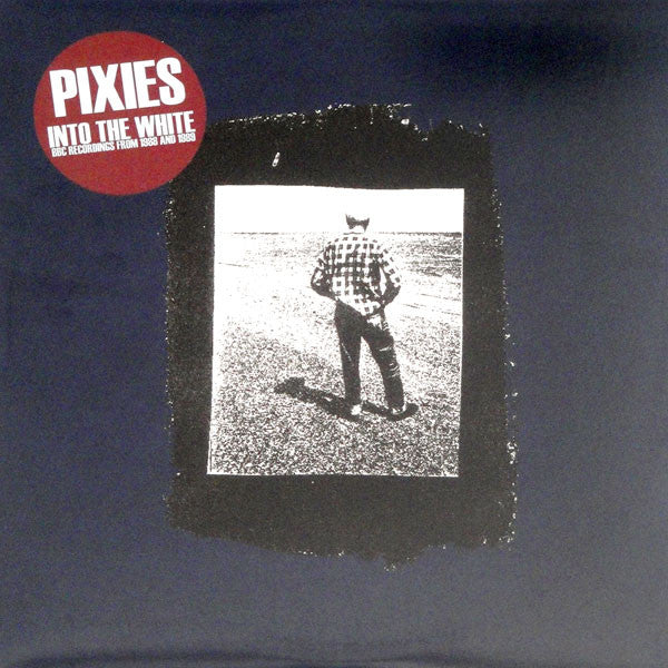 PIXIES - INTO THE WHITE BBC RECORDINGS Vinyl LP
