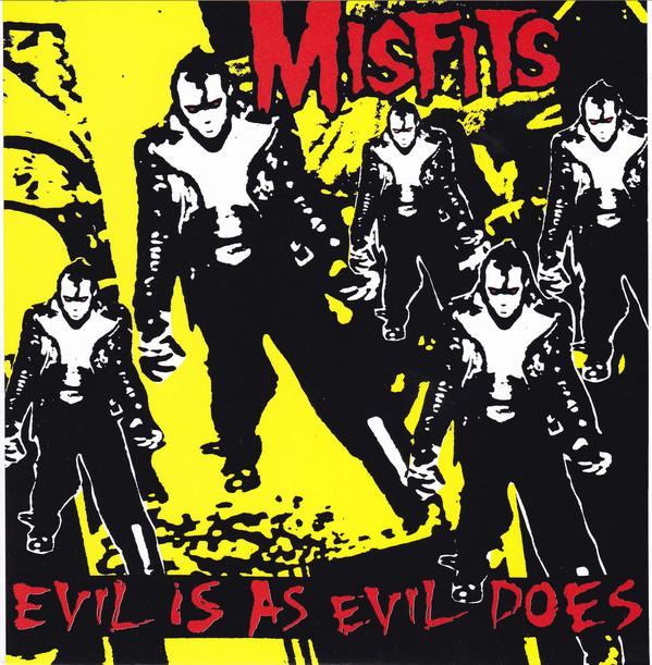 MISFITS - EVIL IS AS EVIL DOES Vinyl 7"