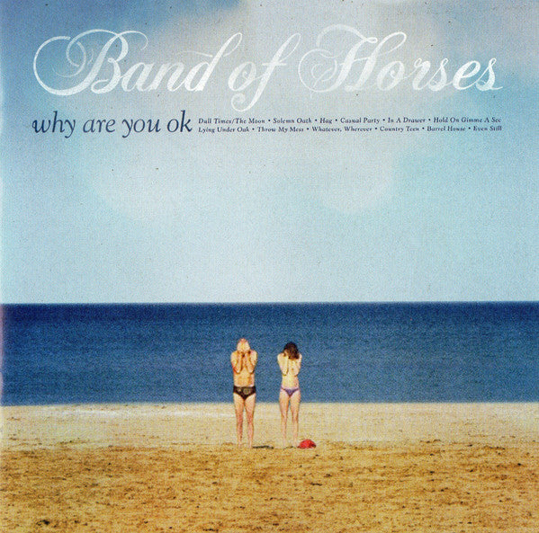 BAND OF HORSES - WHY ARE YOU OK LP