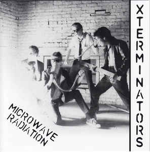 XTERMINATORS - MICROWAVE RADIATION Vinyl 7"