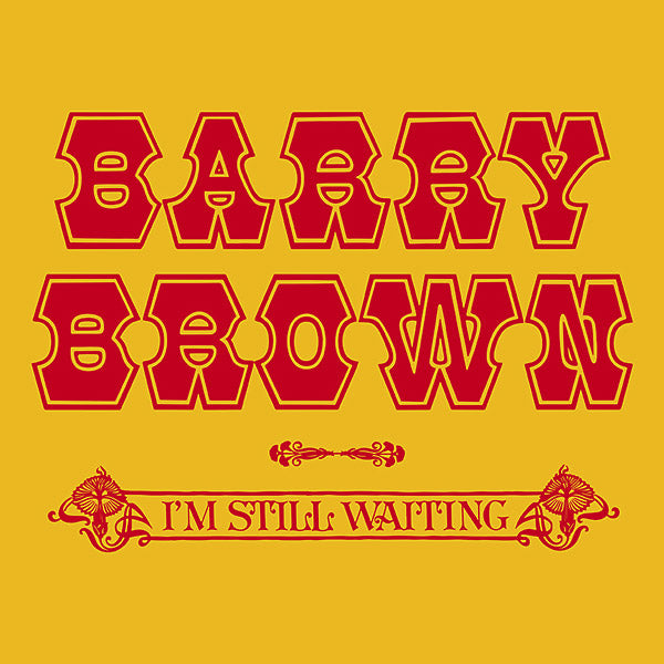 BARRY BROWN - I'M STILL WAITING Vinyl LP