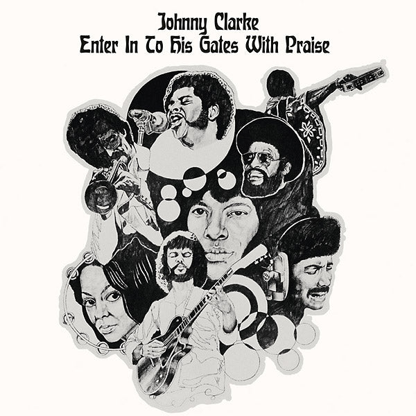 JOHNNY CLARKE - ENTER IN TO HIS GATES WITH PRAISE Vinyl LP