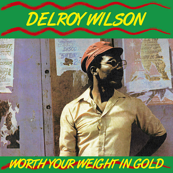 DELROY WILSON - WORTH YOUR WEIGHT IN GOLD Vinyl LP