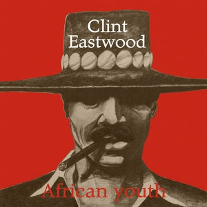 CLINT EASTWOOD - AFRICAN YOUTH Vinyl LP