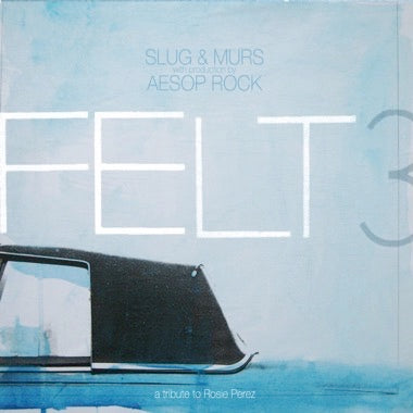 FELT - FELT 3: A TRIBUTE TO ROSIE PEREZ (1O YEAR ANNIVERSARY Vinyl Edition) LP