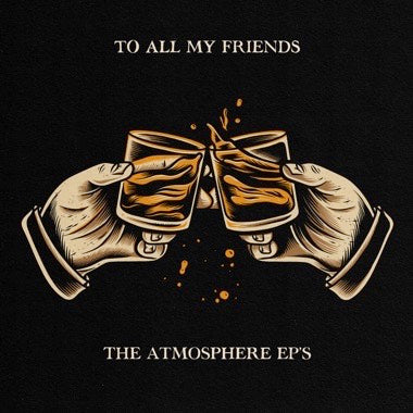 ATMOSPHERE - TO ALL MY FRIENDS Vinyl 2xLP