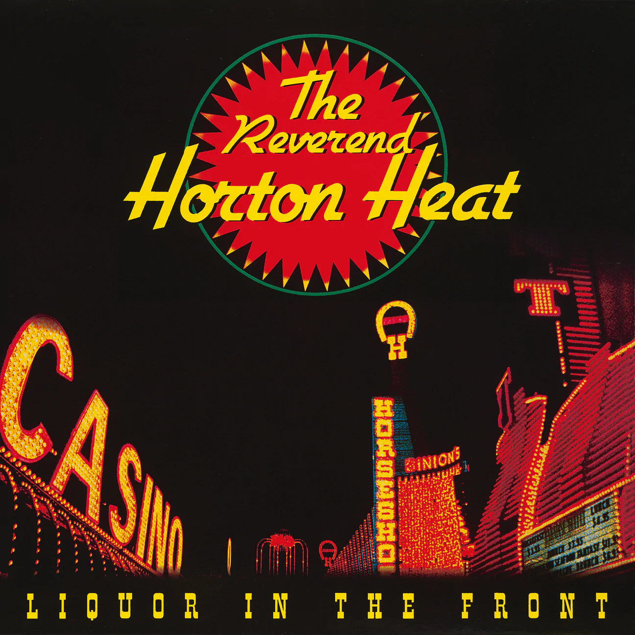 REVEREND HORTON HEAT - LIQUOR IN THE FRONT Vinyl LP