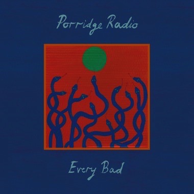 PORRIDGE RADIO  - EVERY BAD Vinyl LP