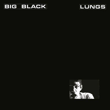 BIG BLACK - LUNGS Vinyl LP