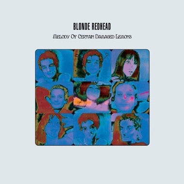 BLONDE REDHEAD - MELODY OF CERTAIN DAMAGED LEMONS (20th Anniversary Edition) Vinyl LP