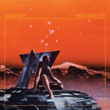 MASERATI - REHUMANIZER (Colored Vinyl) LP