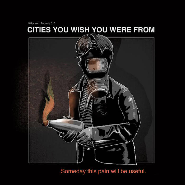 CITIES YOU WISH YOU WERE FROM - SOMEDAY THIS PAIN WILL BE USEFUL Vinyl LP