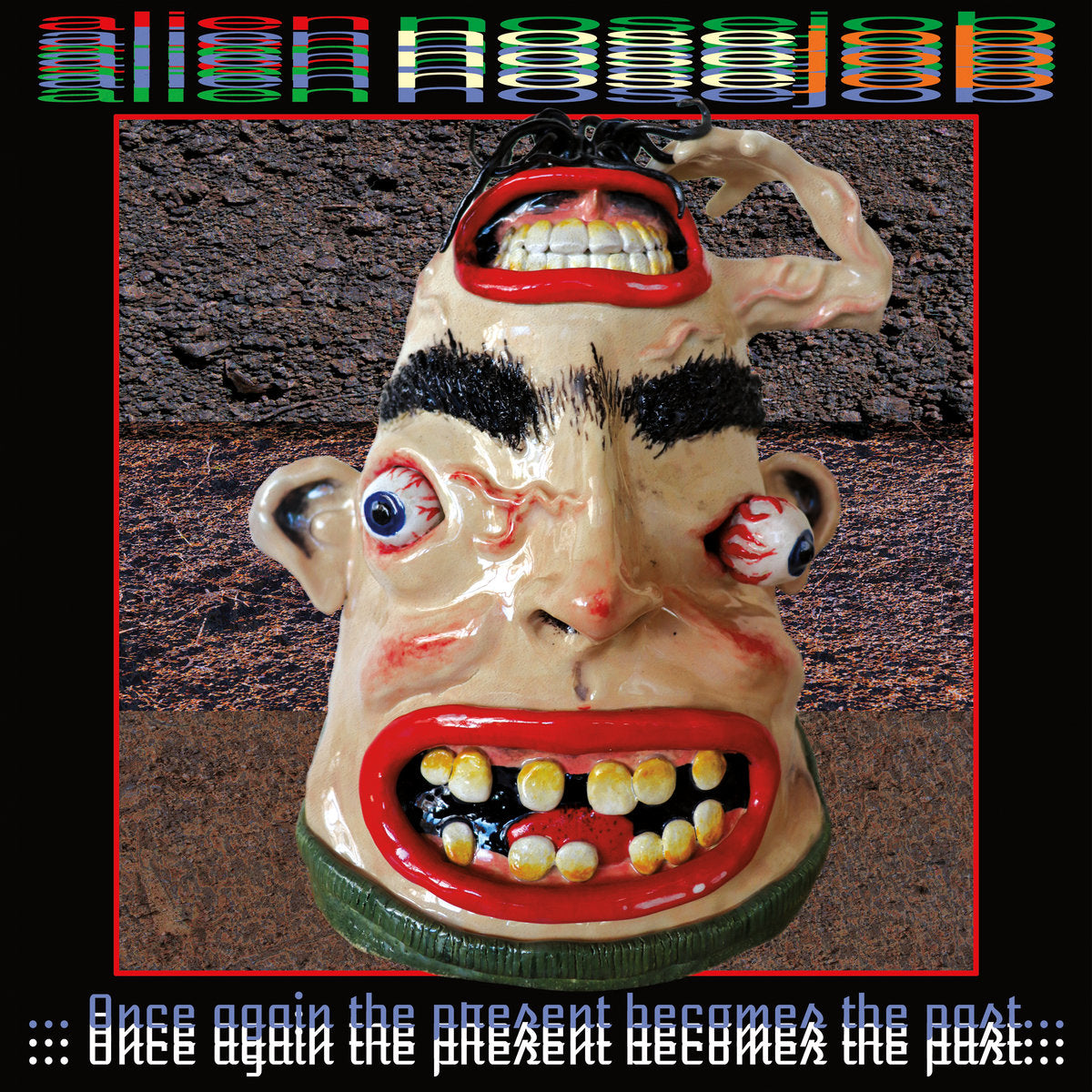 ALIEN NOSEJOB - ONCE AGAIN THE PRESENT BECOMES THE PAST Vinyl LP