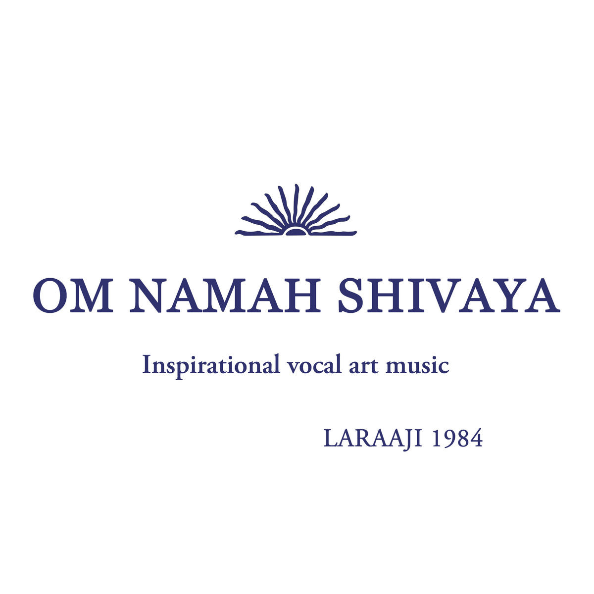 LARAAJI - OM NAMAH SHIVAYA Vinyl LP