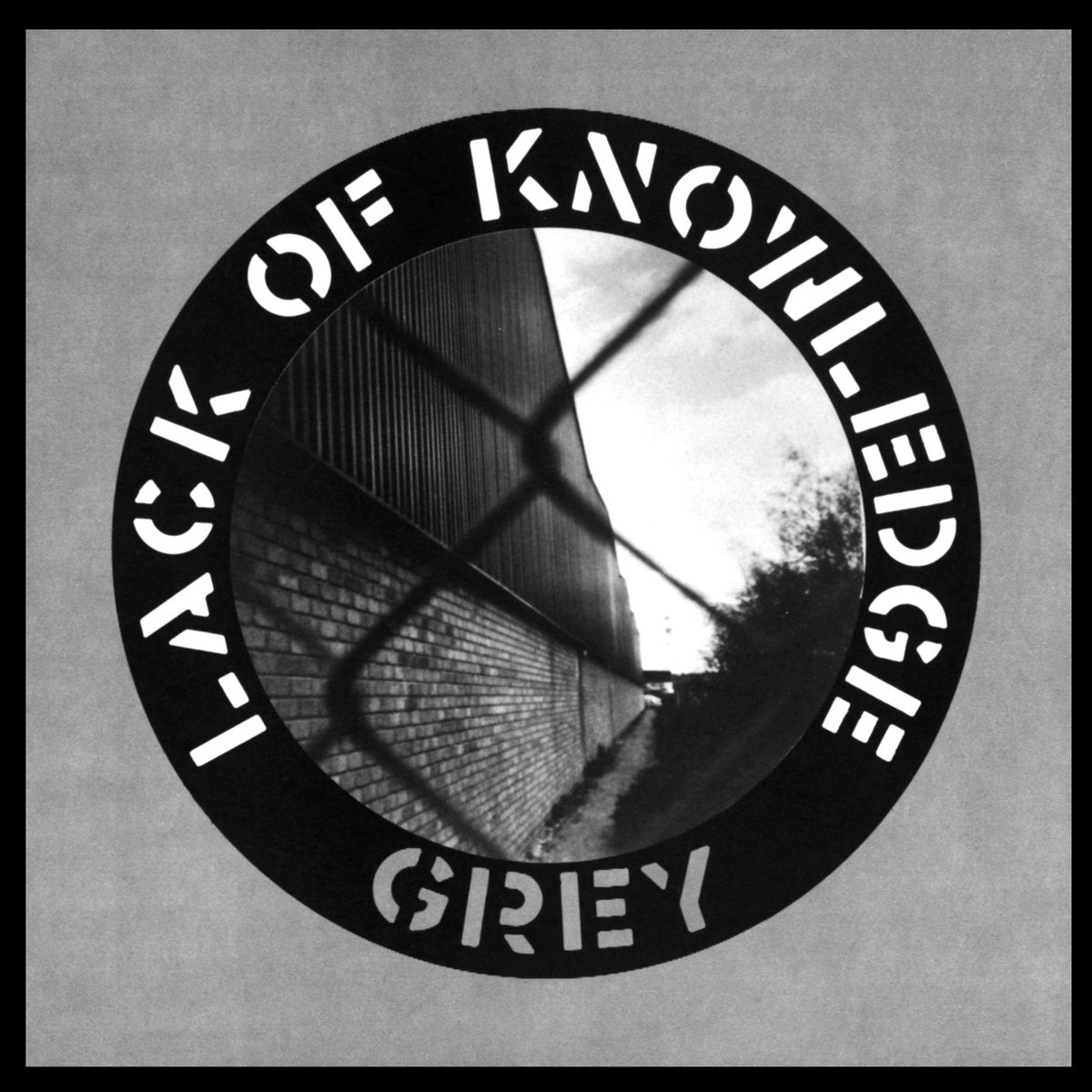 LACK OF KNOWLEDGE - GREY Vinyl 12" EP