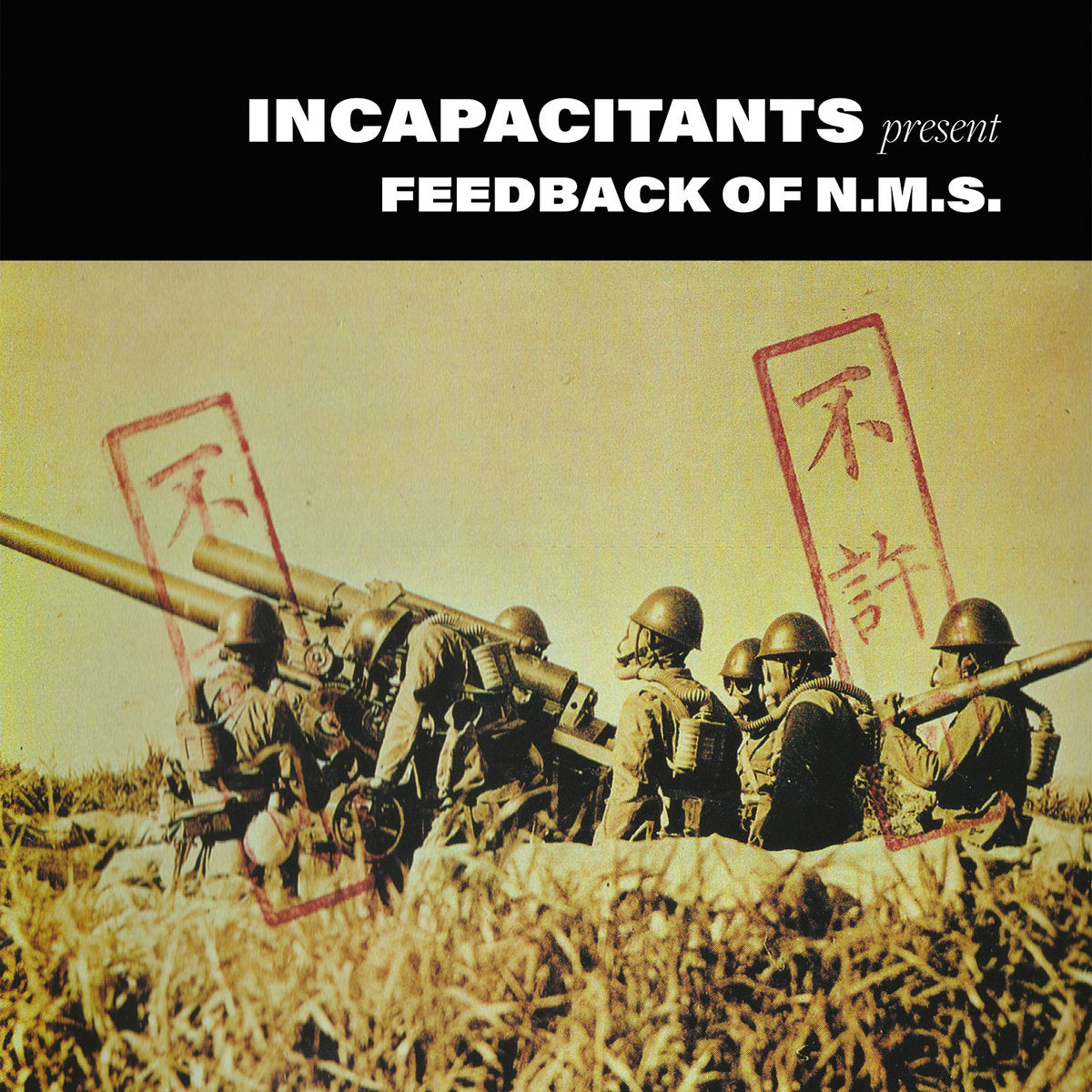 INCAPACITANTS - FEEDBACK OF N.M.S. Vinyl 2xLP