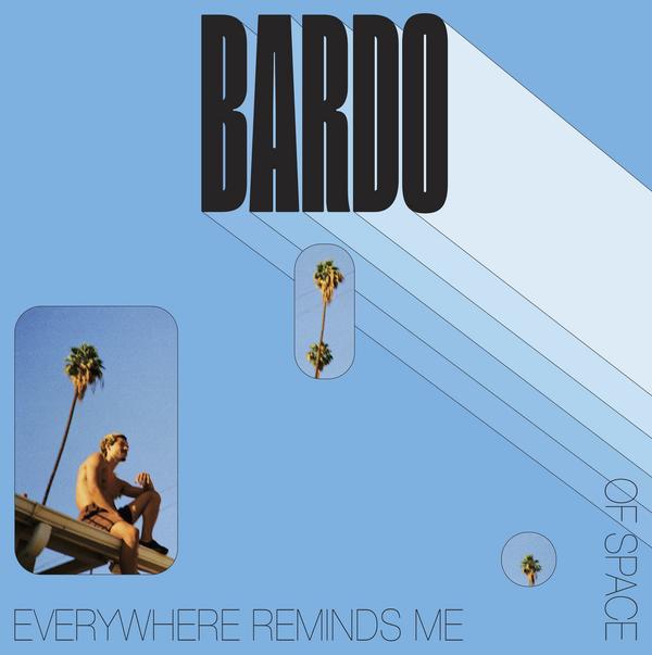 BARDO - EVERYWHERE REMINDS ME OF SPACE Vinyl LP