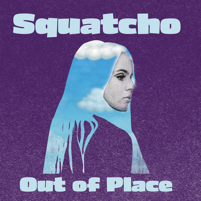 SQUATCHO - OUT OF PLACE Vinyl LP