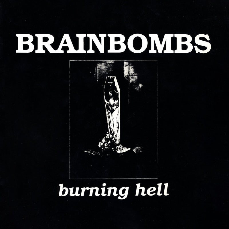 BRAINBOMBS - BURNING HELL Vinyl LP