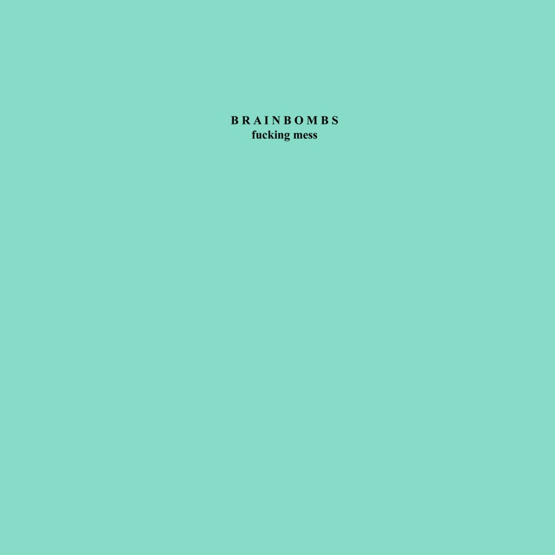 BRAINBOMBS - FUCKING MESS Vinyl LP