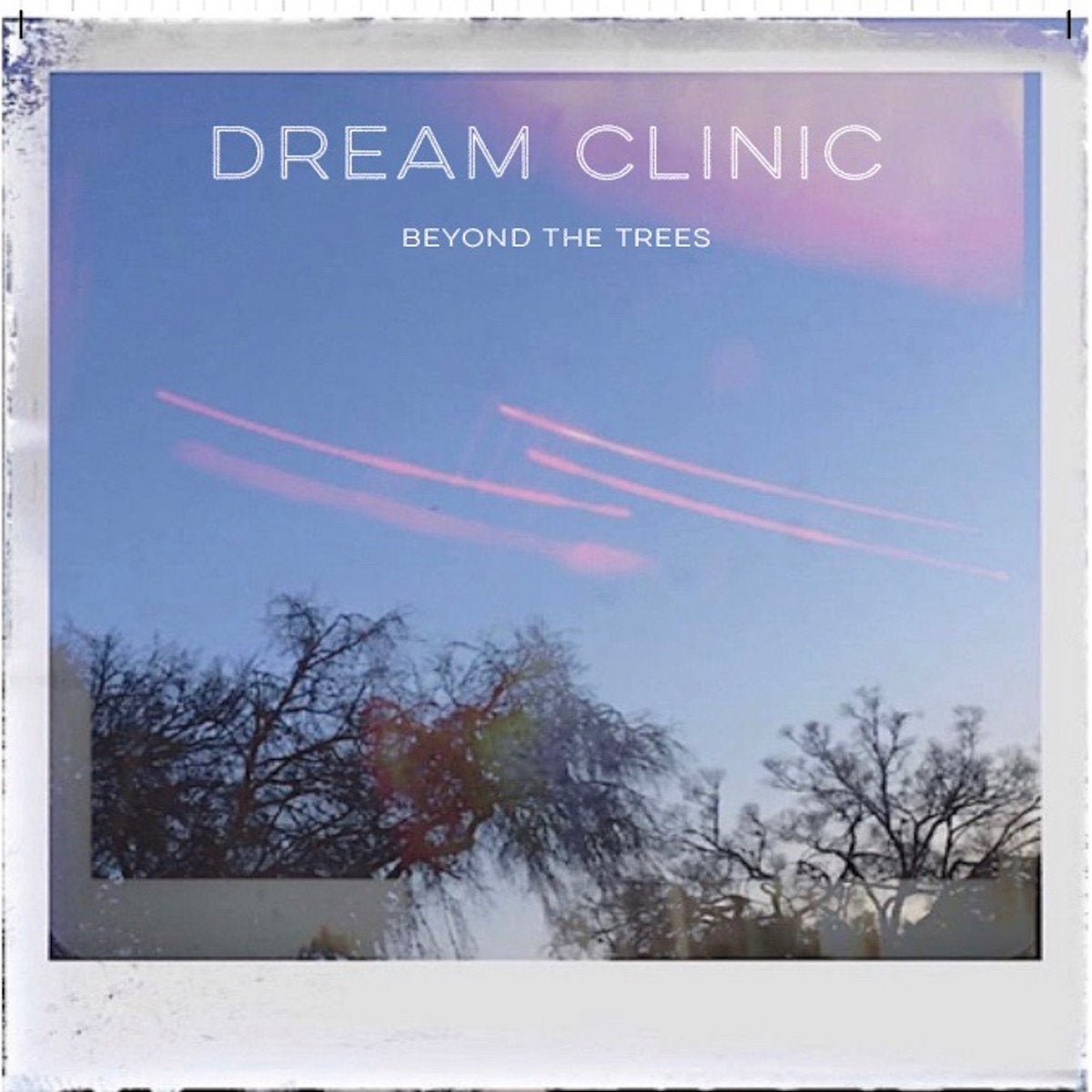 DREAM CLINIC - BEYOND THE TREES Vinyl LP