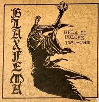 BLAXFEMA - URLA DI DOLORE 1984-1986 Vinyl LP