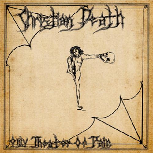 CHRISTIAN DEATH - ONLY THEATRE OF PAIN Vinyl LP