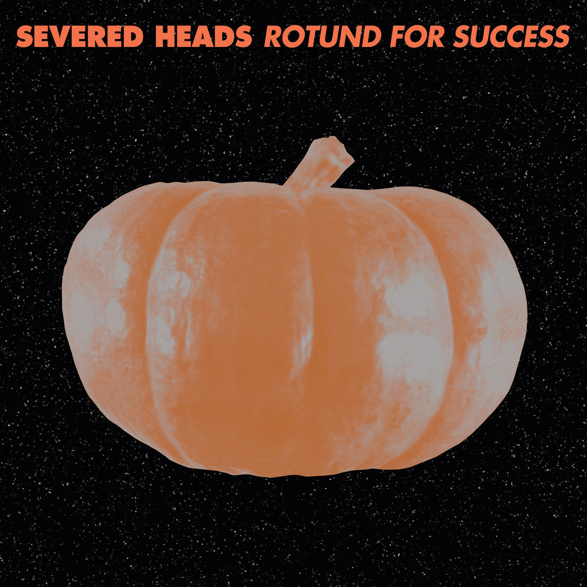 SEVERED HEADS - ROTUND FOR SUCCESS Vinyl 2xLP