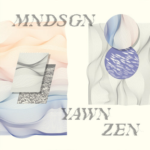 MNDSGN - YAWN ZEN Vinyl LP