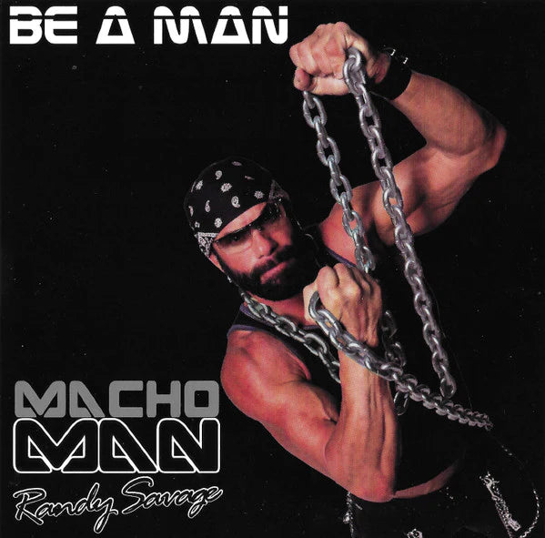 MACHO MAN RANDY SAVAGE - BE A MAN Vinyl LP