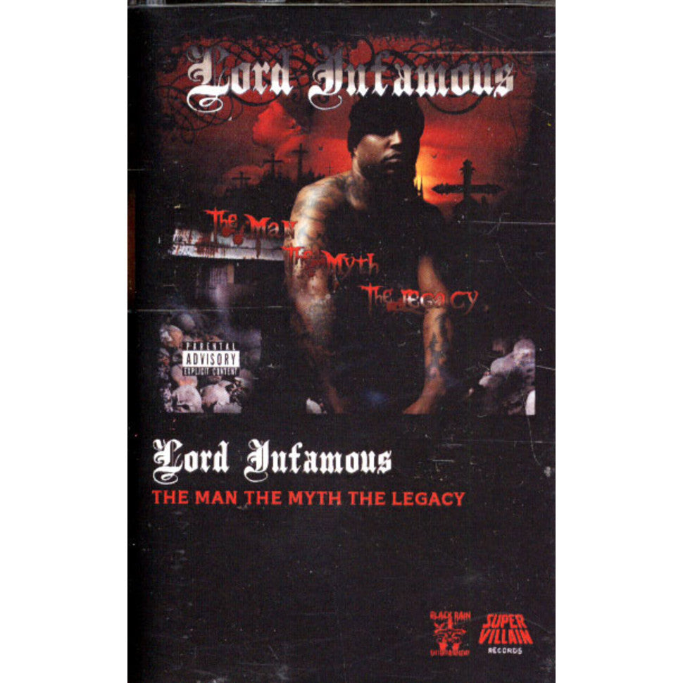 LORD INFAMOUS - THE MAN THE MYTH THE LEGACY Cassette