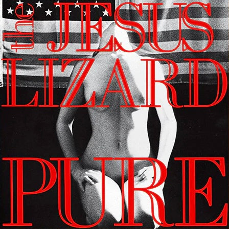 THE JESUS LIZARD - PURE Vinyl 12” EP