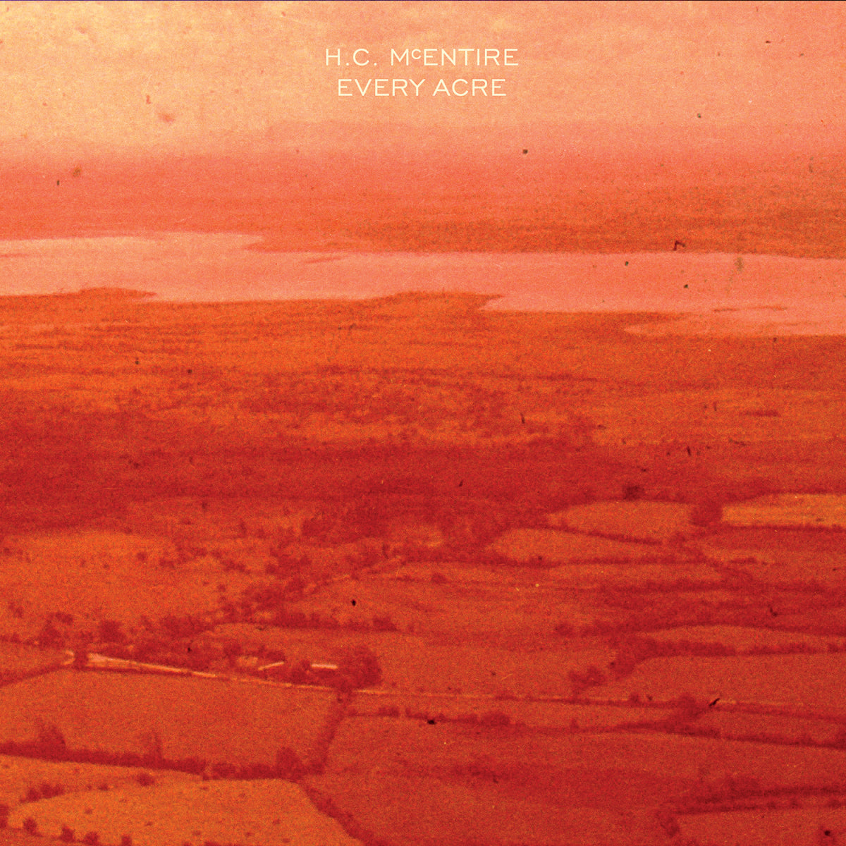 H.C. McENTIRE - EVERY ACRE Vinyl LP