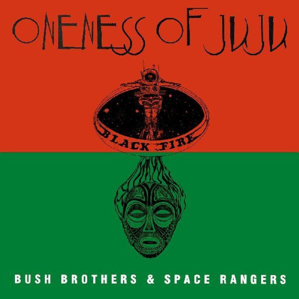ONENESS OF JUJU - BUSH BROTHERS & SPACE RANGERS Vinyl LP
