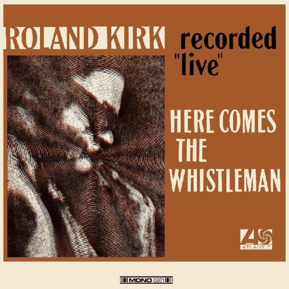 ROLAND KIRK - HERE COMES THE WHISTLEMAN Vinyl LP