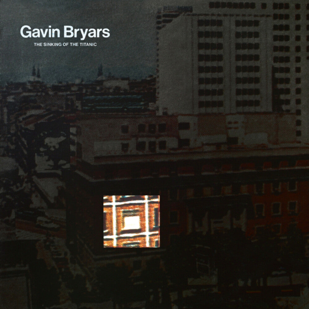 GAVIN BRYARS - THE SINKING OF THE TITANIC Vinyl LP