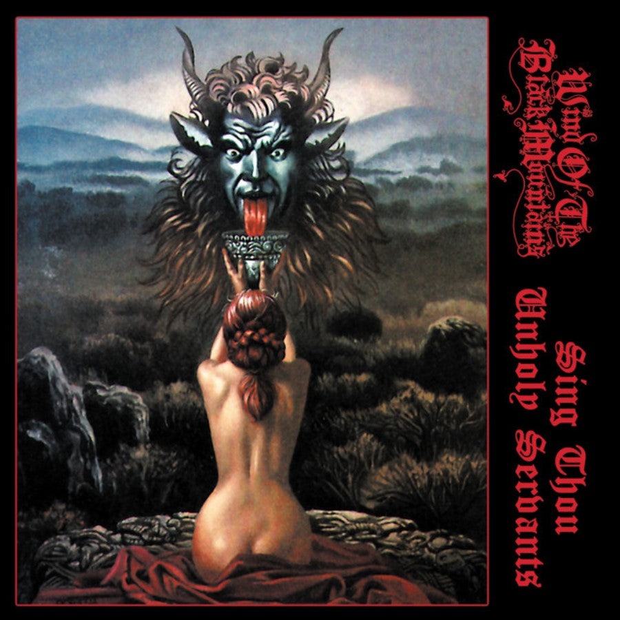 WIND OF THE BLACK MOUNTAINS - SING THOU UNHOLY SERVANTS Vinyl LP