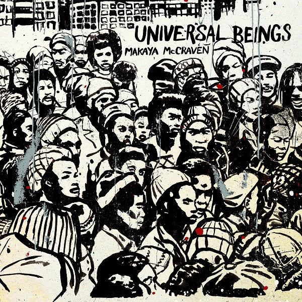 MAKAYA MCCRAVEN - UNIVERSAL BEINGS Vinyl 2xLP