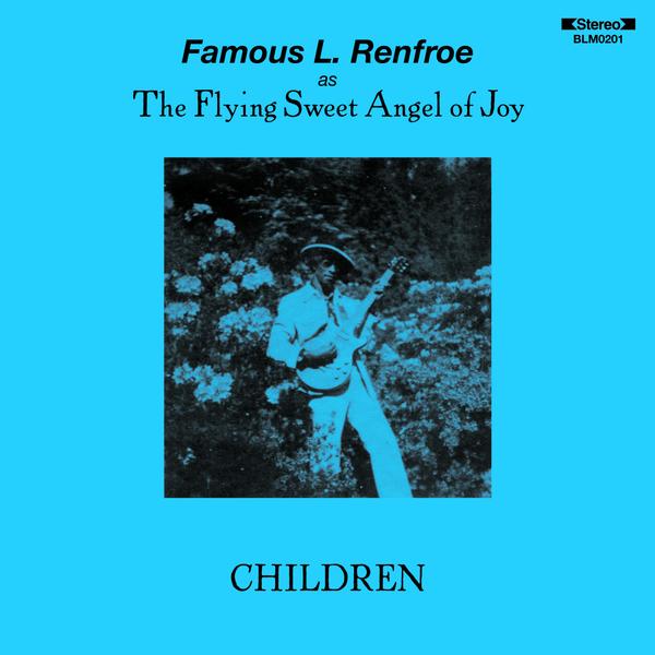 FAMOUS L. RENFROE - THE FLYING SWEET ANGEL OF JOY Vinyl LP