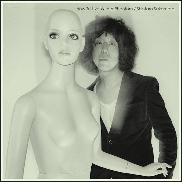 SHINTARO SAKAMOTO - HOW TO LIVE WITH A PHANTOM Vinyl LP