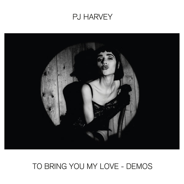 PJ HARVEY - TO BRING YOU MY LOVE DEMOS Vinyl LP